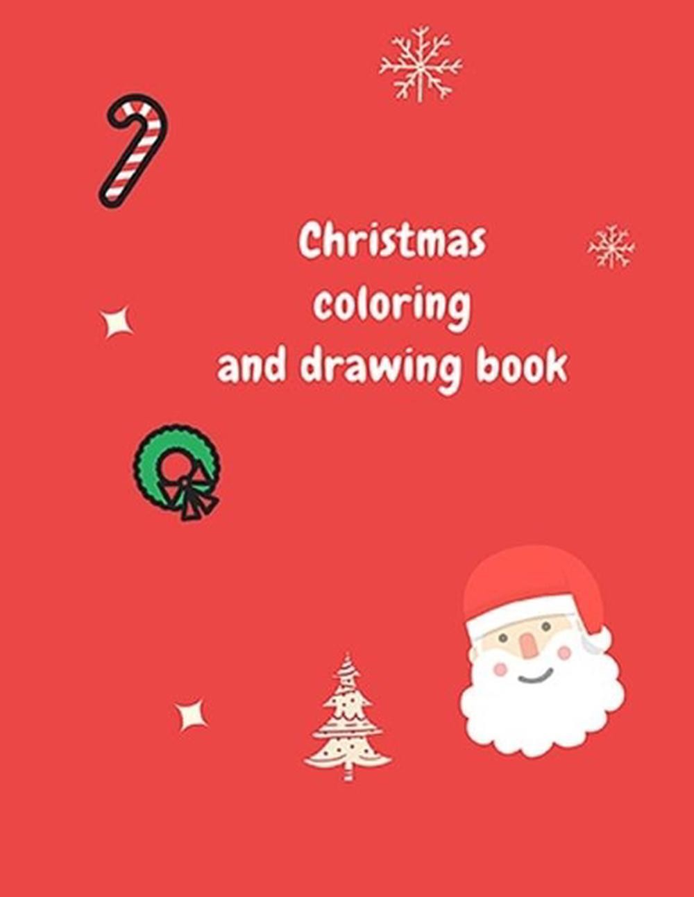 Christmas drawing and coloring book: Coloring and drawing book for kids 100 page