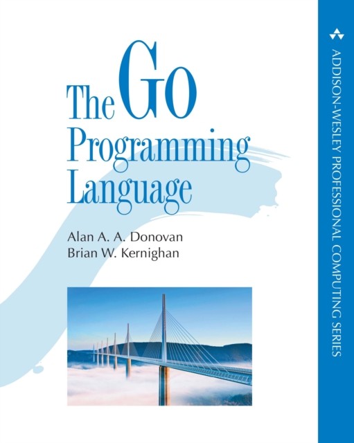 Go Programming Language The by Alan A. A. Donovan PAPERBACK 9780134190440