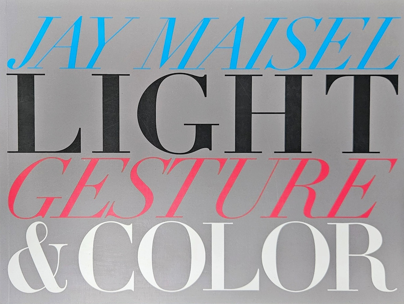 Jay Maisel: Light, Gesture, and Color