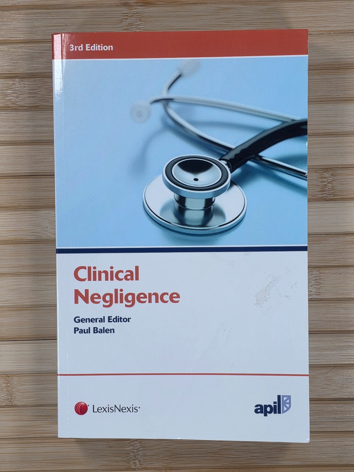 Clinical Negligence 3rd Edition Paul Balen Apil Lexis Nexis Paperback Book