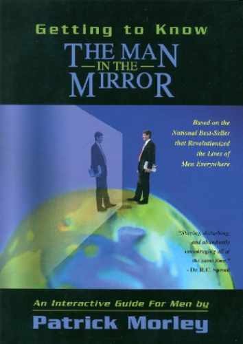 Getting to Know the Man in the – Paperback, by Patrick M. Morley – Acceptable v
