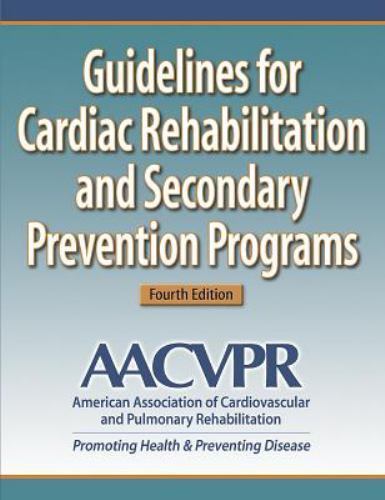 Guidelines for Cardiac Rehabilitation and Secondary Prevention Programs-4th…