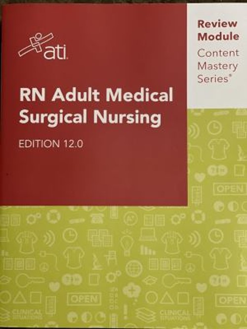RN Adult Medical Surgical Nursing Edition 12.0 : Content Mastery