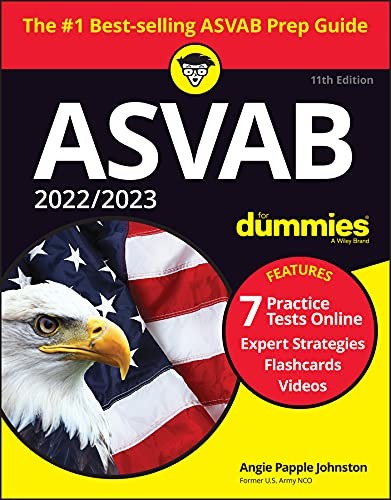 2022 / 2023 ASVAB FOR DUMMIES: BOOK + 7 PRACTICE TESTS By Papple Angie Johnston