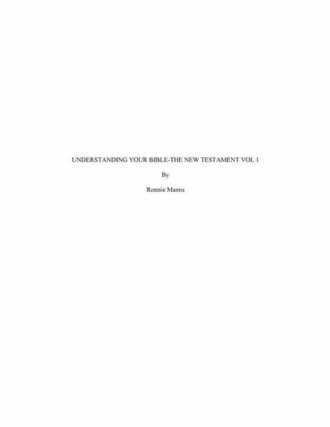 Understanding Your Bible-The New Testament: Volume One