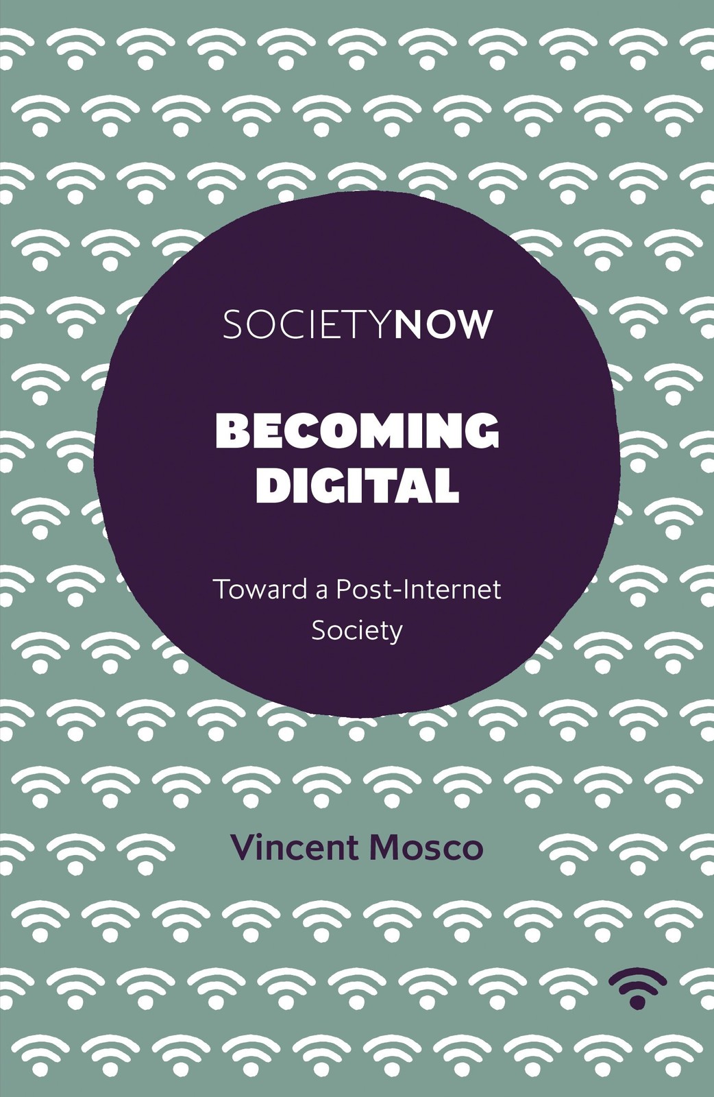 Becoming Digital: Toward a Post-Internet Society (SocietyNow) – paperback Mo…
