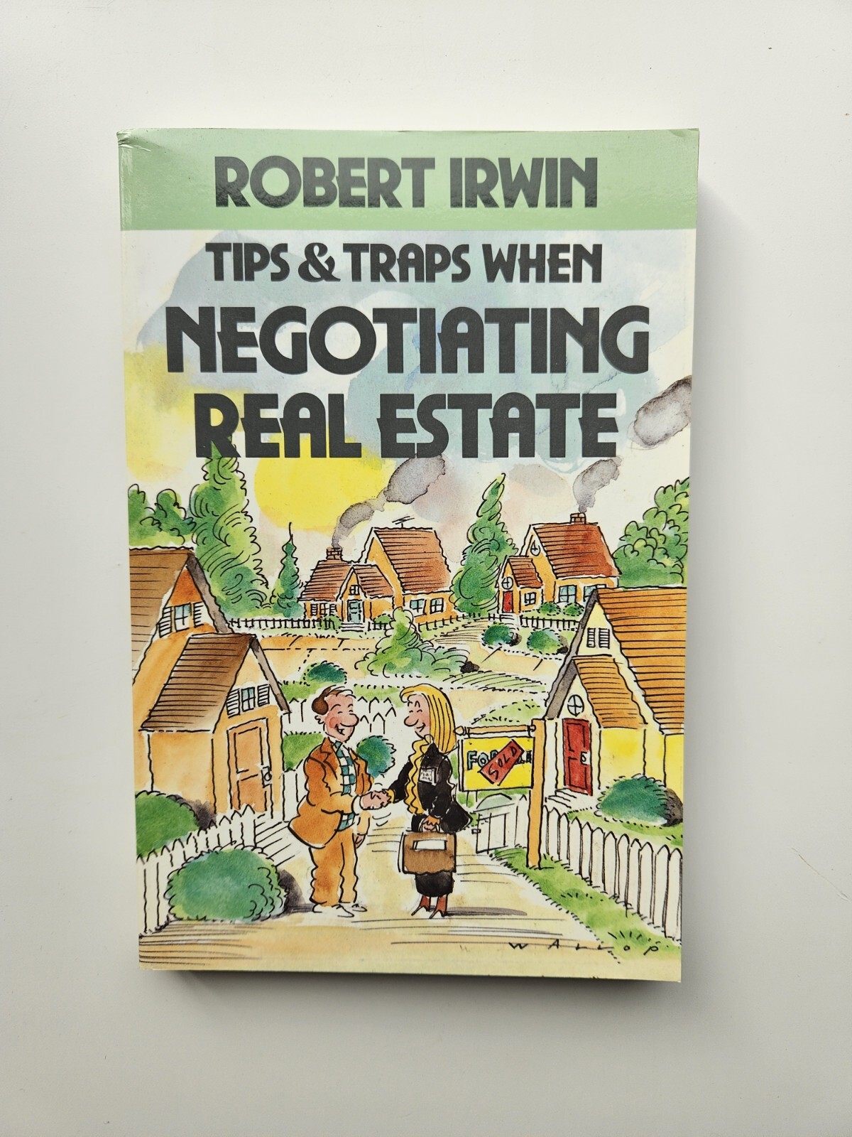 Tips and Traps When Negotiating Real Estate by Robert Irwin (1995 Paperback)