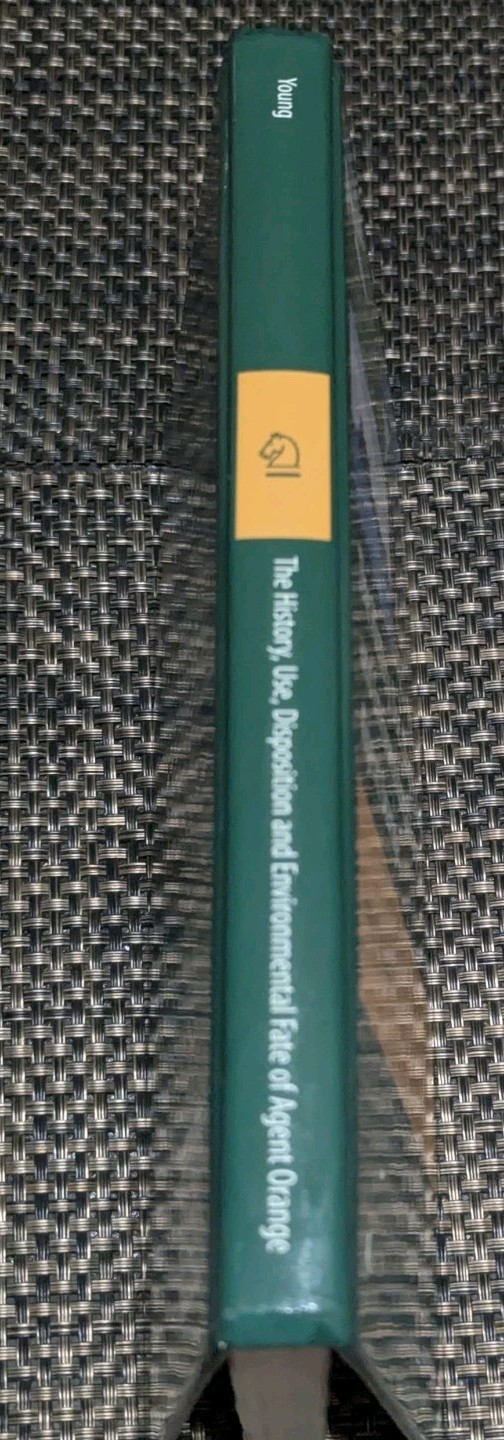 SIGNED – HISTORY, USE, DISPOSITION AND ENVIRON. AGENT ORANGE By Alvin Lee Young