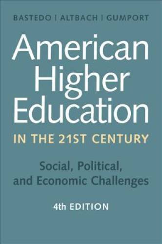 American Higher Education in the Twenty-First Century: Social, Political, – GOOD