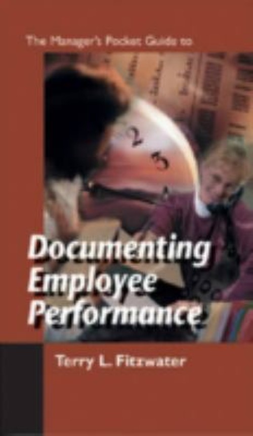 Manager’s Pocket Guide to Documenting Employee Performance Terry
