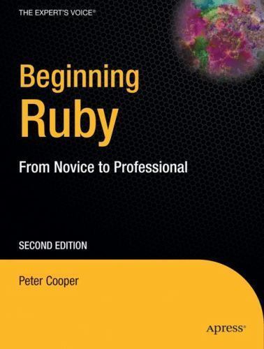 Beginning Ruby: From Novice to Professional (Expert’s Voice in Open Source), USE
