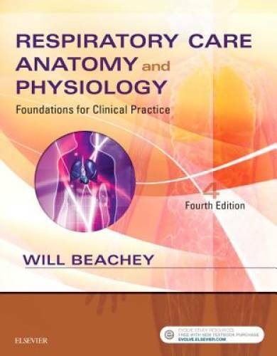 Respiratory Care Anatomy and Physiology: Foundations for Clinical Pract – GOOD