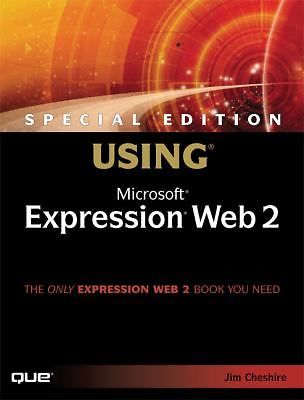 Special Edition Using Microsoft Expression Web 2 by Jim Cheshire