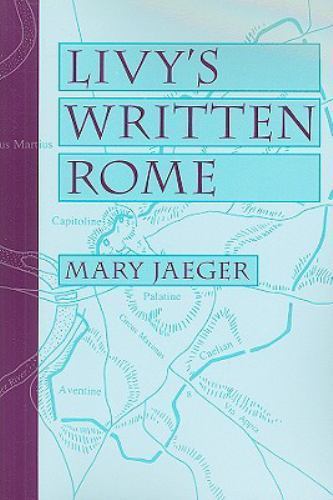 Livy’s Written Rome, Jaeger, Mary, Acceptable Book