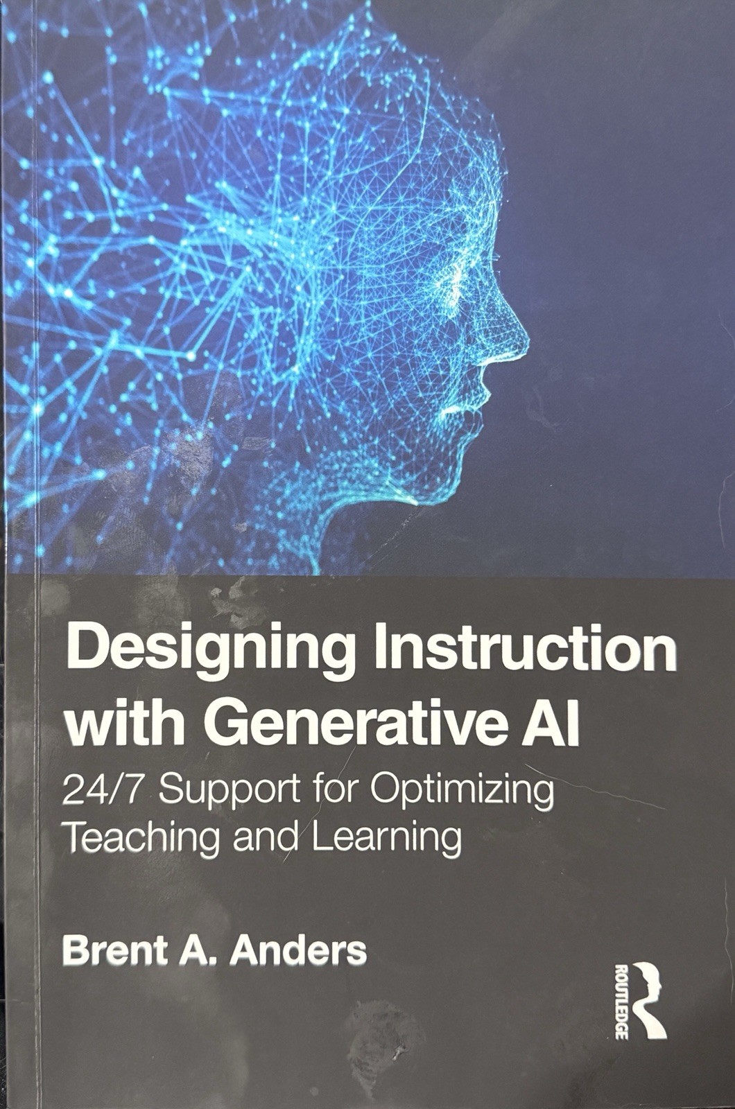 Designing Instruction with Generative AI: 24/7 , Anders, Anders, Paperback..