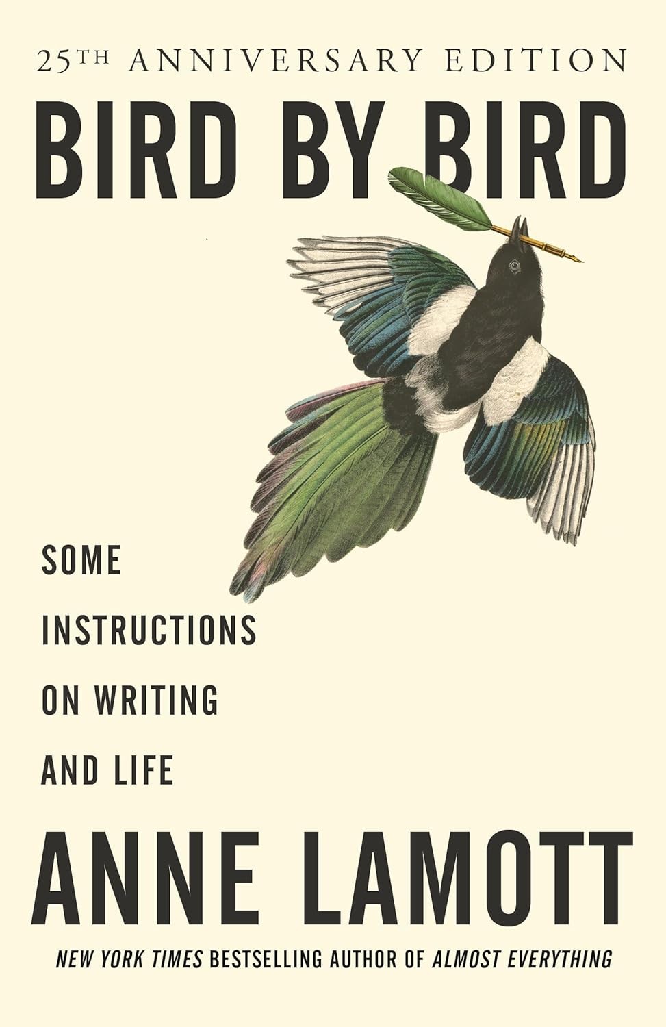 Bird by Bird: Some Instructions on Writing and Life Paperback by Anne Lamott