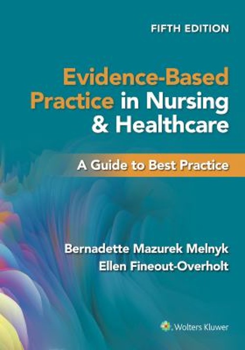 Evidence-Based Practice in Nursing and Healthcare : A Guide to Be