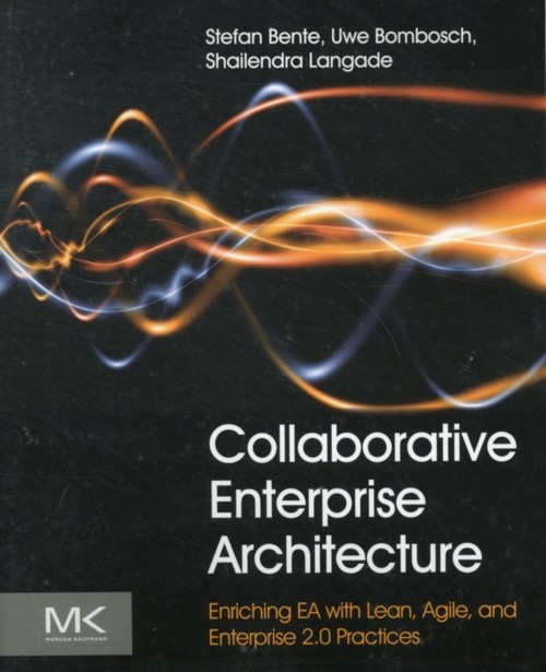 Collaborative Enterprise Architecture : Enriching EA with Lean, A