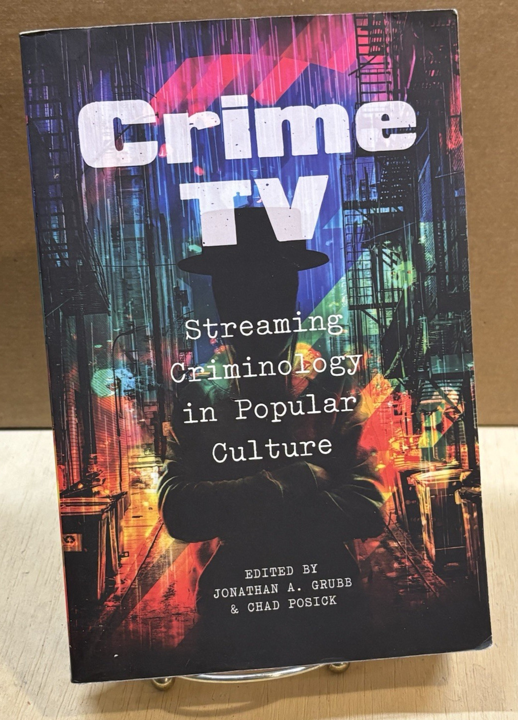 Crime TV : Streaming Criminology in Popular Culture by Chad Posick (2021, Trade