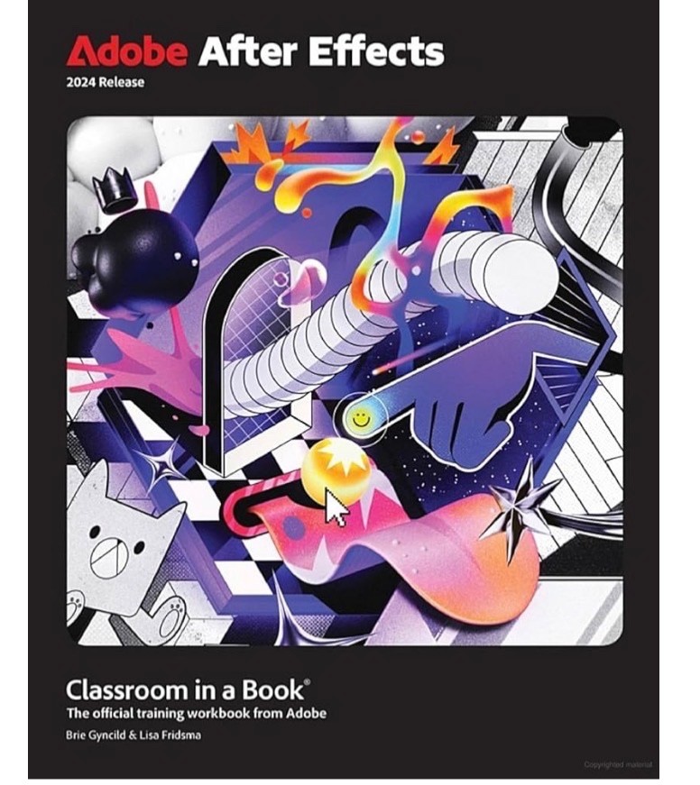 Adobe After Effects Classroom in a Book 2024 Release 1st Edition