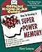 Fell’s Super Power Memory – Paperback By Lorayne, Harry – GOOD