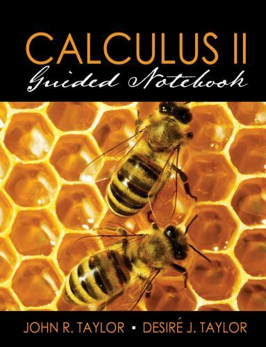 Calculus II Guidebook by Taylor, John R., Taylor, Desire J.