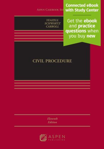 Aspen Casebook Ser.: Civil Procedure by Stephen C. Yeazell, Maureen Carroll and