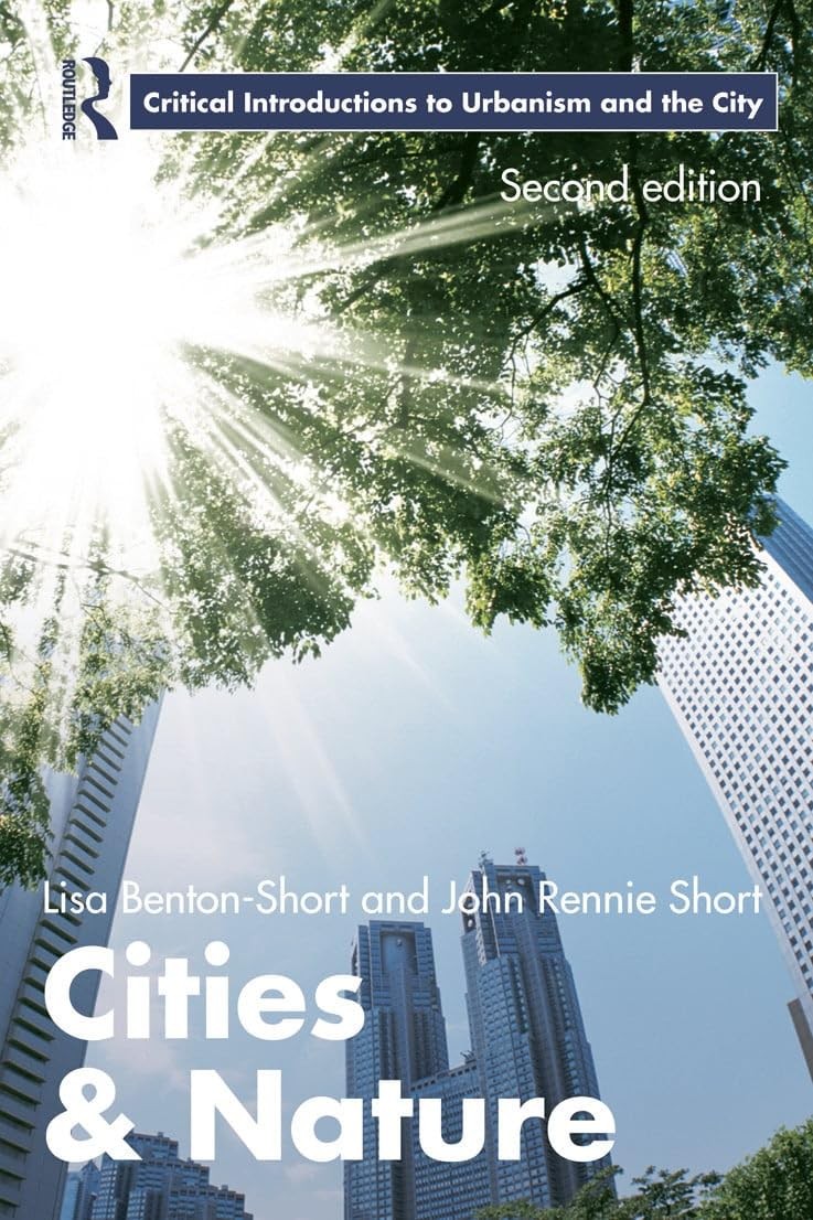 Cities and Nature (Routledge Critical Introductions to Urbanism and the City…