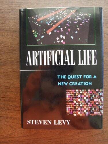 Artificial Life: The Quest for a New Creation – Hardcover By Levy, Steven – GOOD