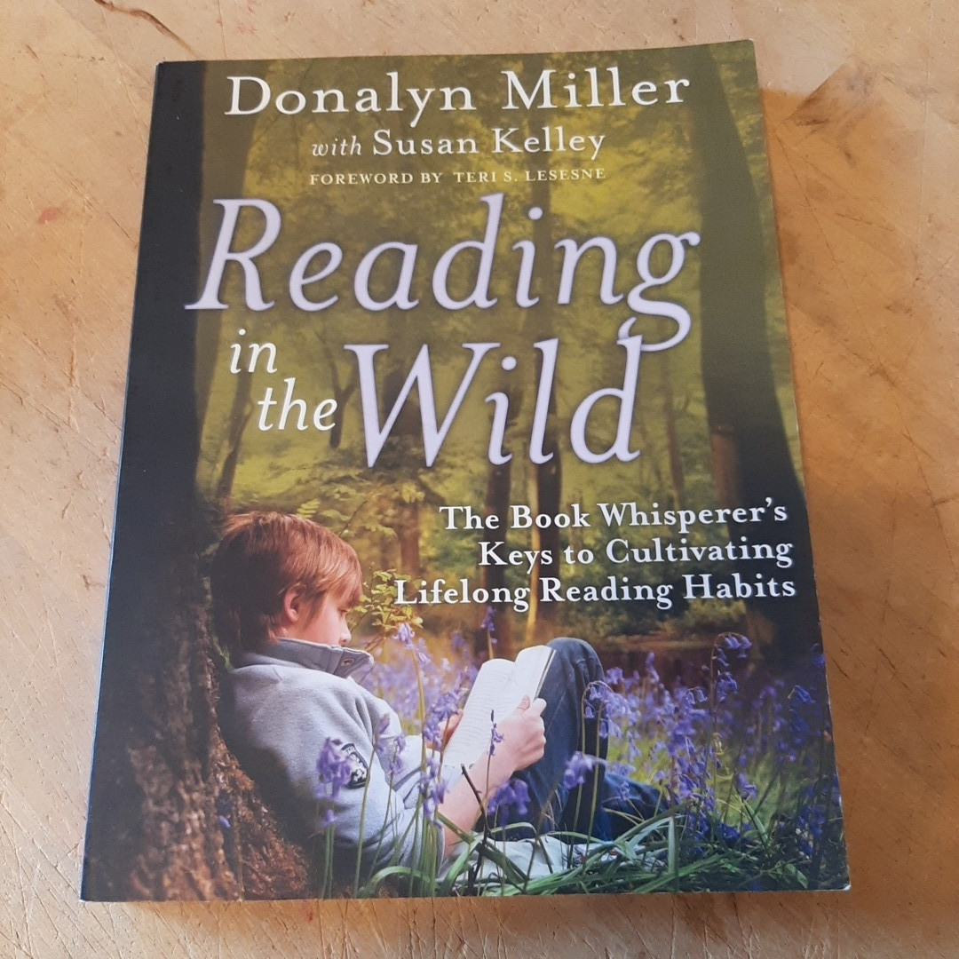 Reading in the Wild The Book Whisperer’s Key’s to Cultivating Lifelong