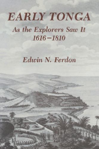 Early Tonga : As the Explorers Saw It, 1616-1810, Paperback by Ferdon, Edwin …