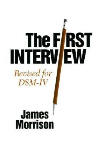 The First Interview: Revised for DSM-IV – Hardcover By Morrison MD, James – GOOD
