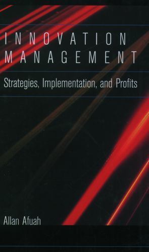 Innovation Management: Strategies, Implementation, and Profits
