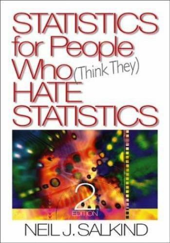 Statistics for People Who (Think They) Hate Statistics by Salkind, Neil J.