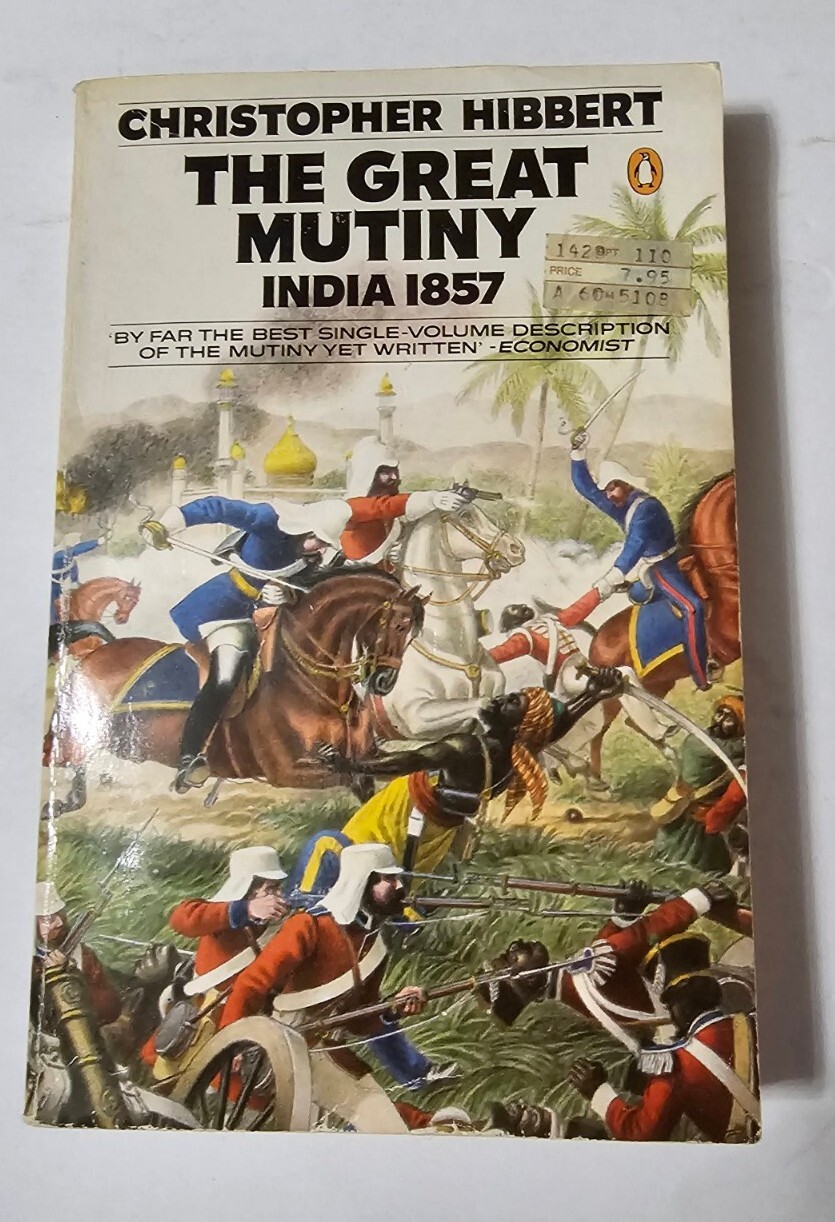 Indian Mutiny 1857 Great Rebellion Christopher Hibbert Book British Raj History