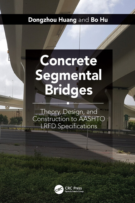 Concrete Segmental Bridges: Theory, Design, and Construction to Aashto LRFD…