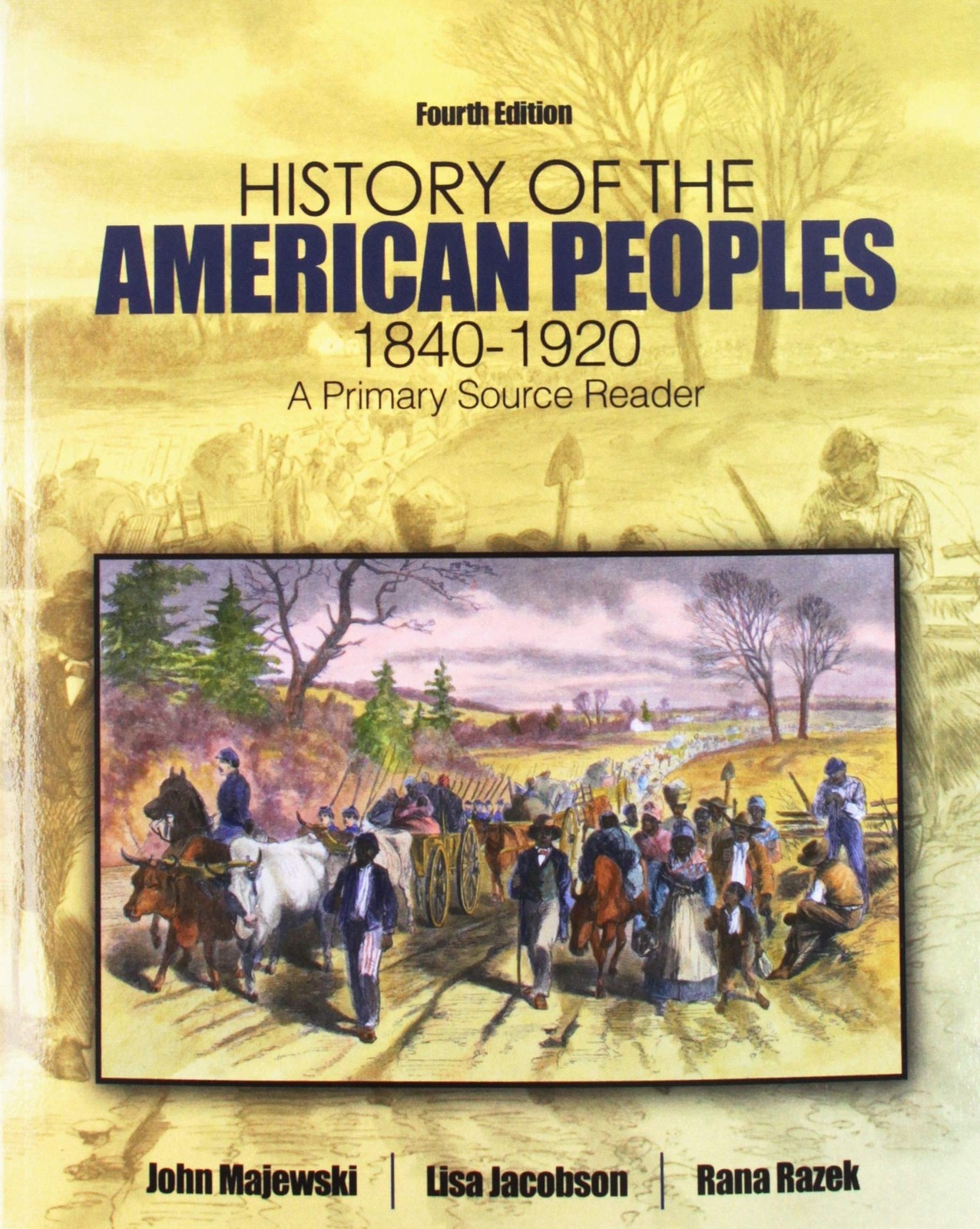 History of the American Peoples, 1840-1920: A Primary Source Reader