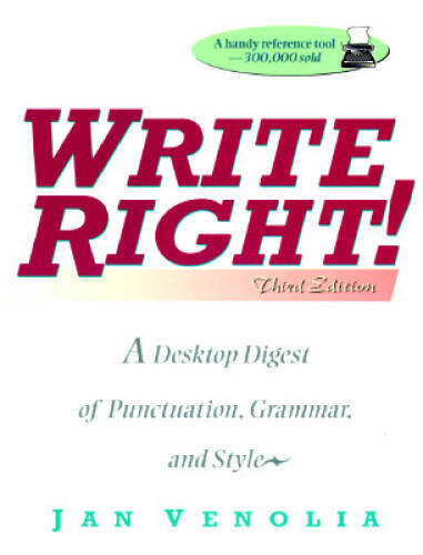 Write Right: A Desktop Digest of Punctuation, Grammar, and Style – GOOD