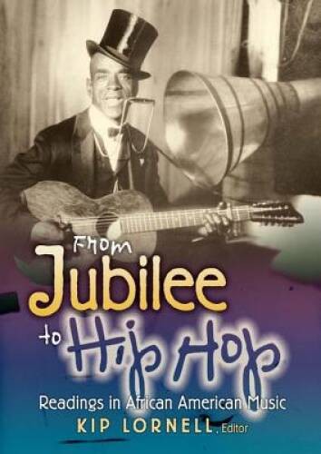 From Jubilee to Hip Hop: Readings in African American Music – Paperback – GOOD