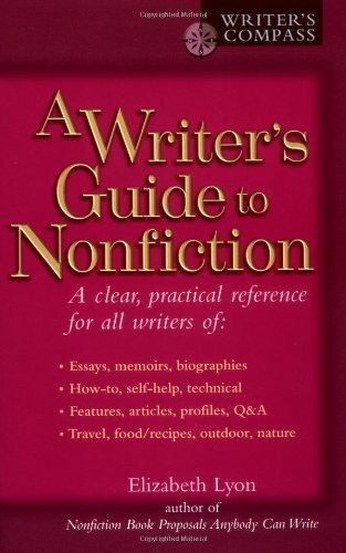 A WRITER’S GUIDE TO NONFICTION: A CLEAR, PRACTICAL By Elizabeth Lyon **Mint**