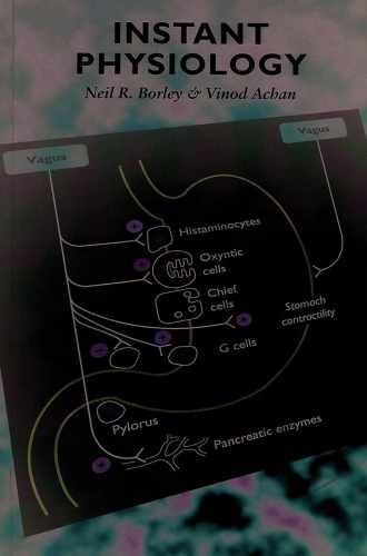 Instant Physiology – Paperback, by Borley Neil R.; Achan Vinod – Very Good j