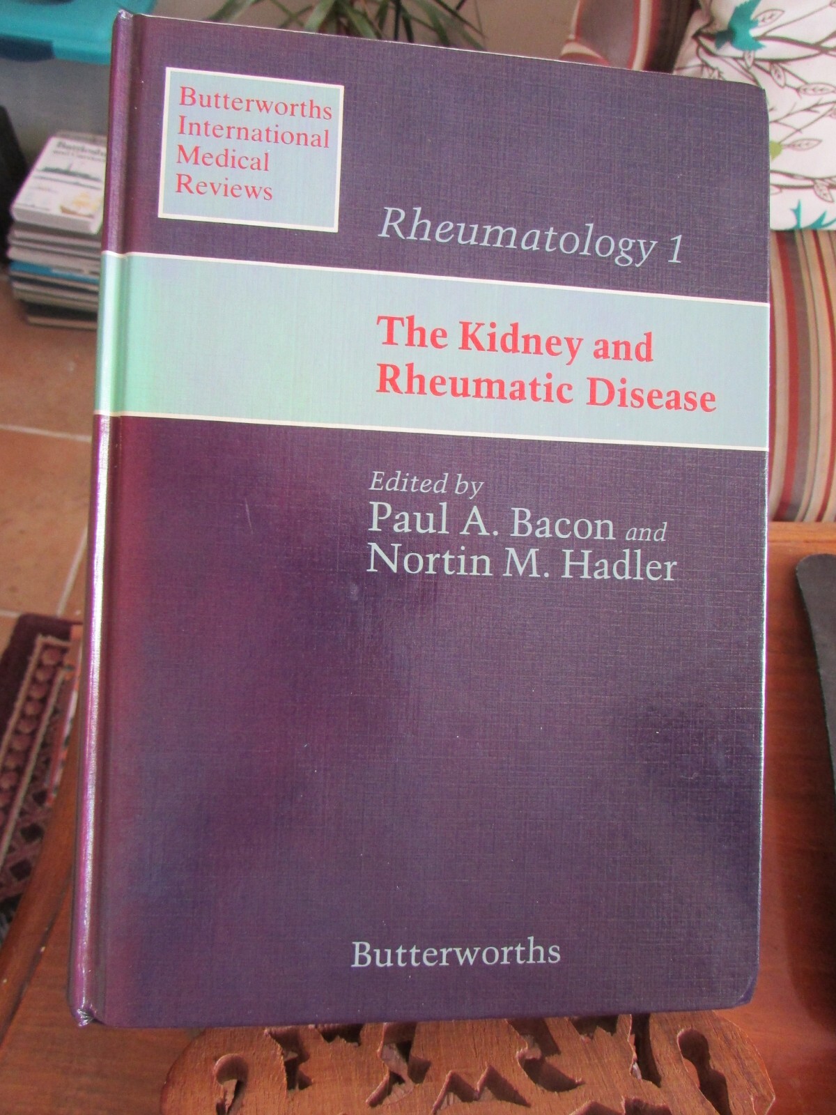 Rheumatology: Kidney and Rheumatic Disease v.1 (HC/LN) Bacon and Hadler 1982