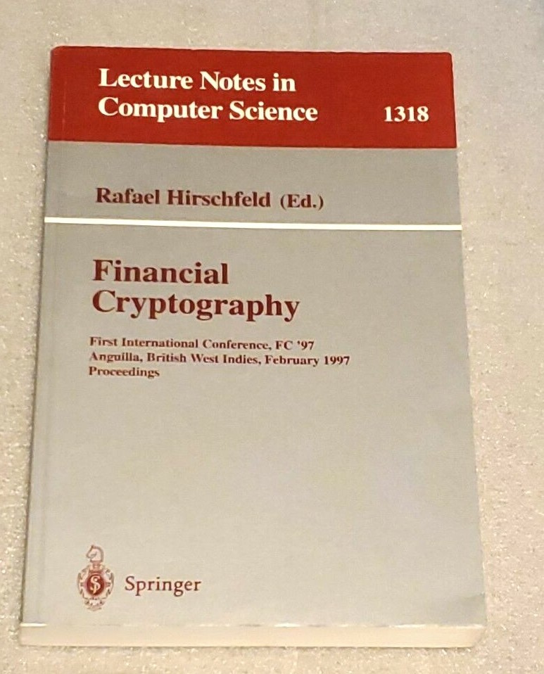 Financial Cryptography: First International Conference, FC ’97, Anguilla ? NEW?