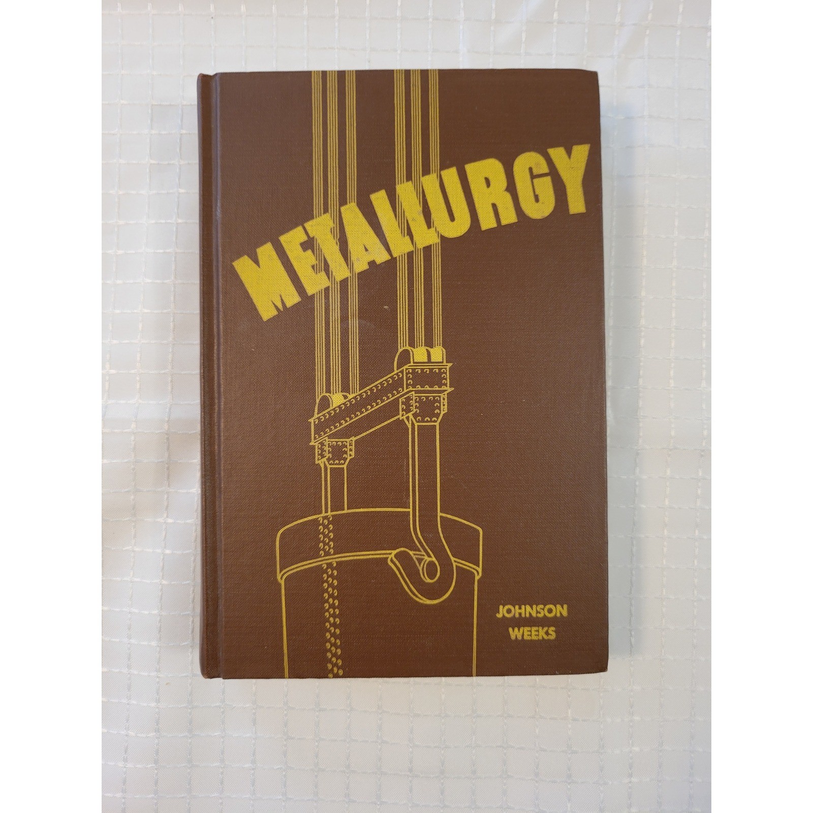 Metallurgy 4th Edition Carl G Johnson William R Weeks American Technical Society