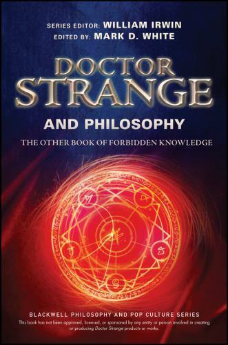 The Blackwell Philosophy and Pop Culture Ser.: Doctor Strange and Philosophy…