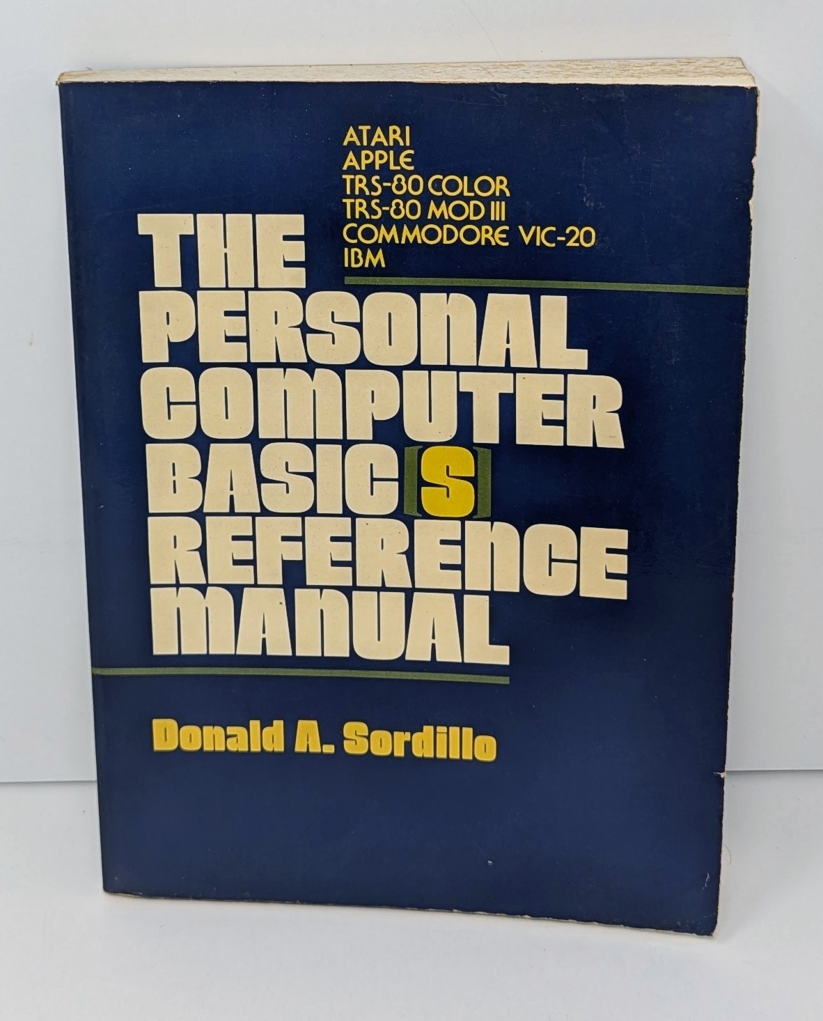 The Personal Computer Basic(s) Reference Manual – Donald A. Sordillo!