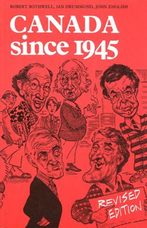 Canada Since 1945 : Revised Edition Paperback