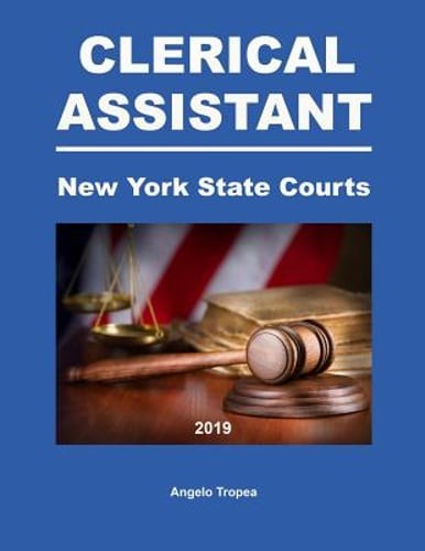 Clerical Assistant New York State Courts by Angelo Tropea: New