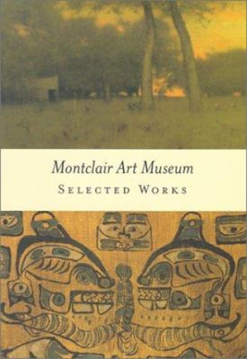 Montclair Art Museum : Selected Works Paperback