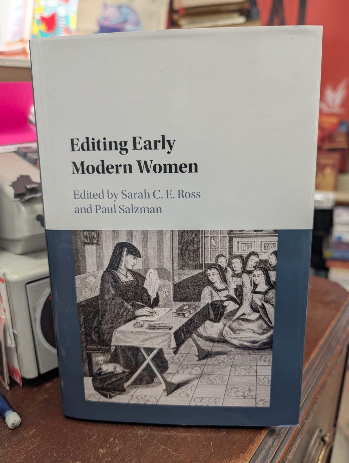 Editing Early Modern Women, Ross & Salzman, 1st Ed. HC, Cambridge Press 2016 NEW